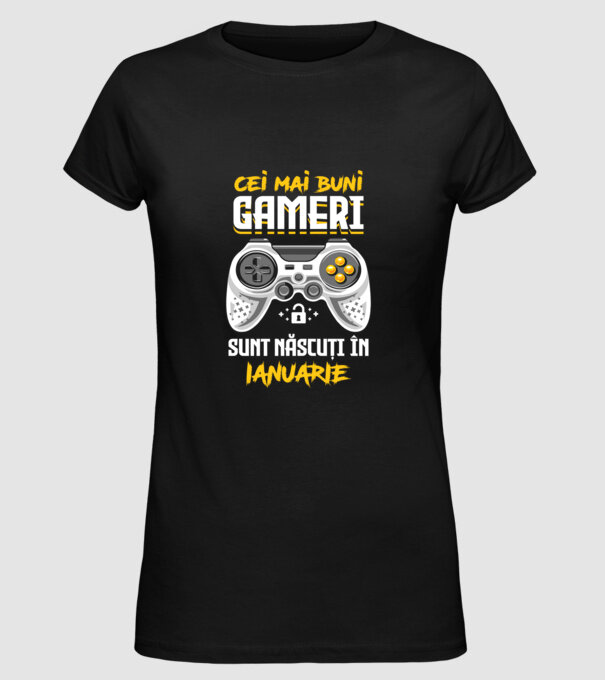 cei mai buni gameri sunt născuți în ianuarie model negru pe tricou