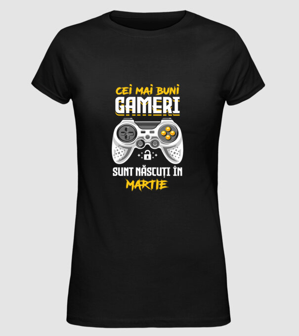 cei mai buni gameri sunt născuți în martie model negru pe tricou