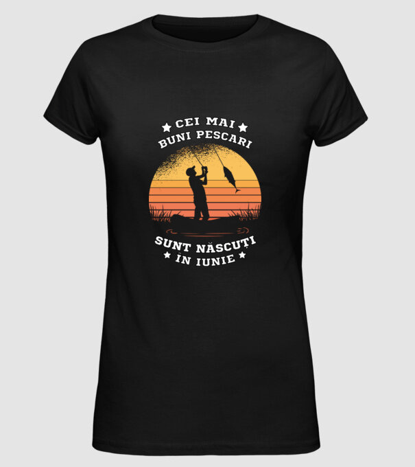 Cei mai buni Pescari sunt născuți în Iunie model negru pe tricou