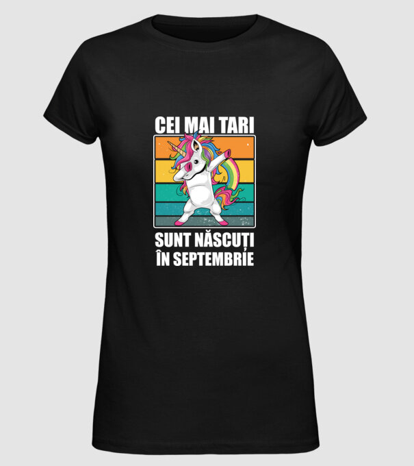 Cei mai tari sunt născuți în septembrie model negru pe tricou