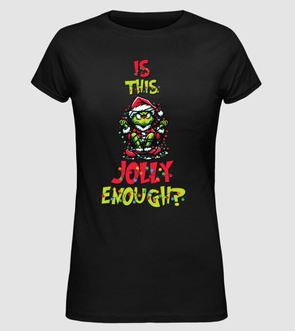 Is this jolly enough Grinch model negru pe tricou