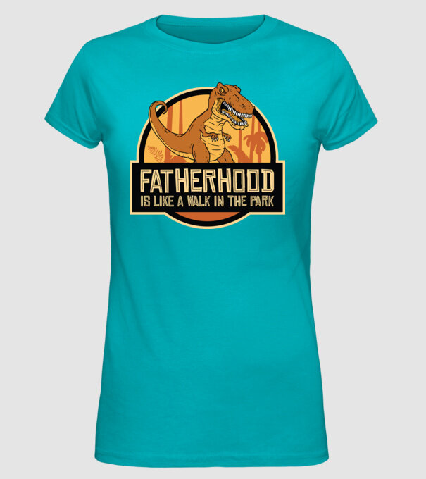 A fi tată - E ca o plimbare în Parcul Dinozaurilor model turcoaz pe tricou