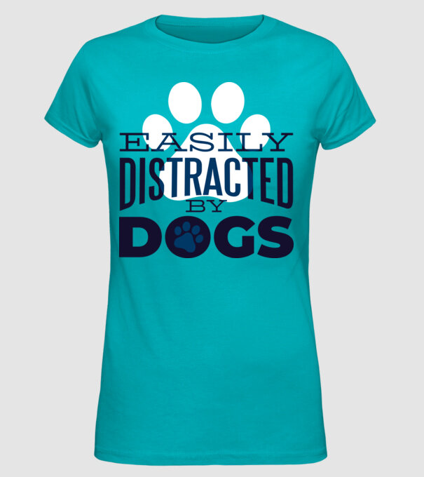 Easily Distracted By Dogs Tricou cu Câine amuzant model turcoaz pe tricou