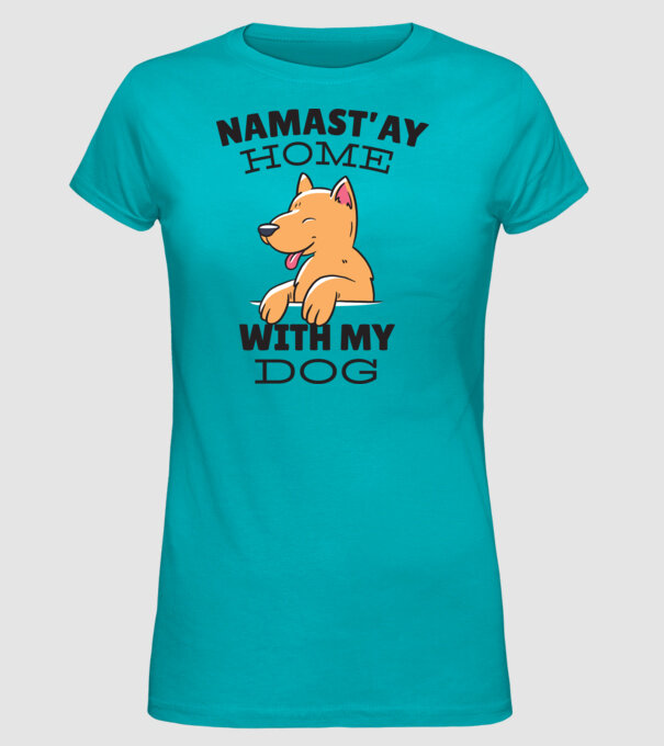 'Namast''ay Home with my Dog -Yoga Carantină' model turcoaz pe tricou