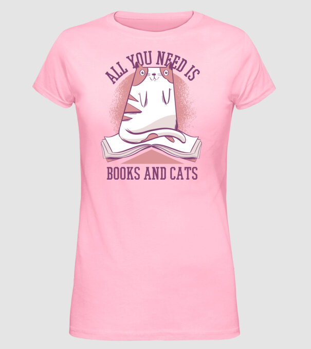 All You Need Is Books And Cats model roz deschis pe tricou