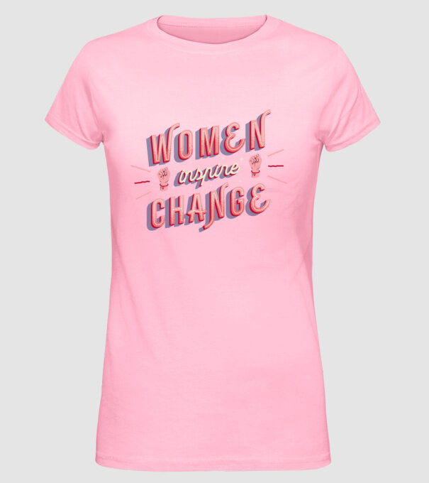 Women inspire change Ziua Femeii model roz deschis pe tricou