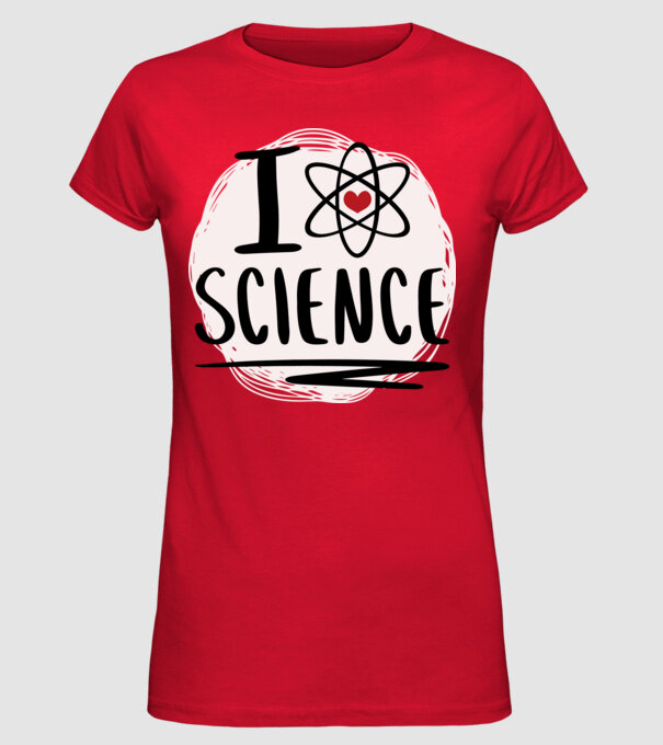 I Love Science știință model roșu pe tricou