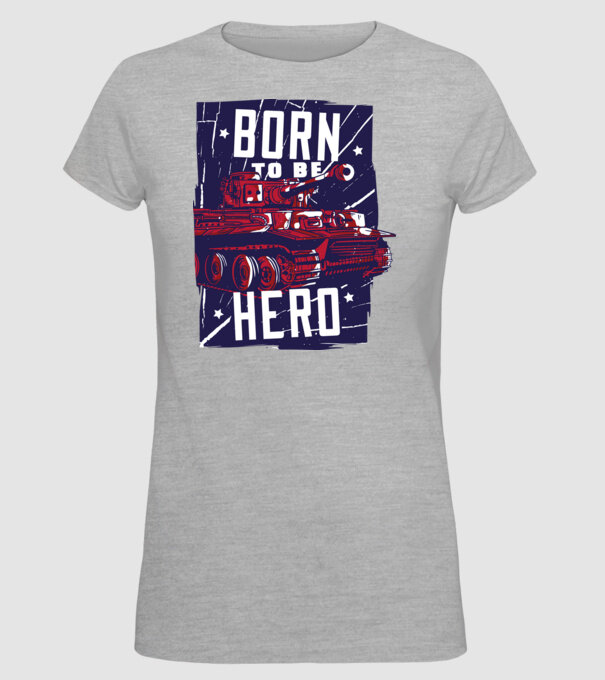 Born To be A Hero cu tanc model gri pe tricou