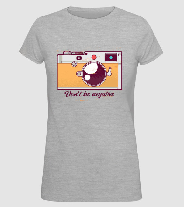 'Don''t be negative - tricou cu fotografie' model gri pe tricou