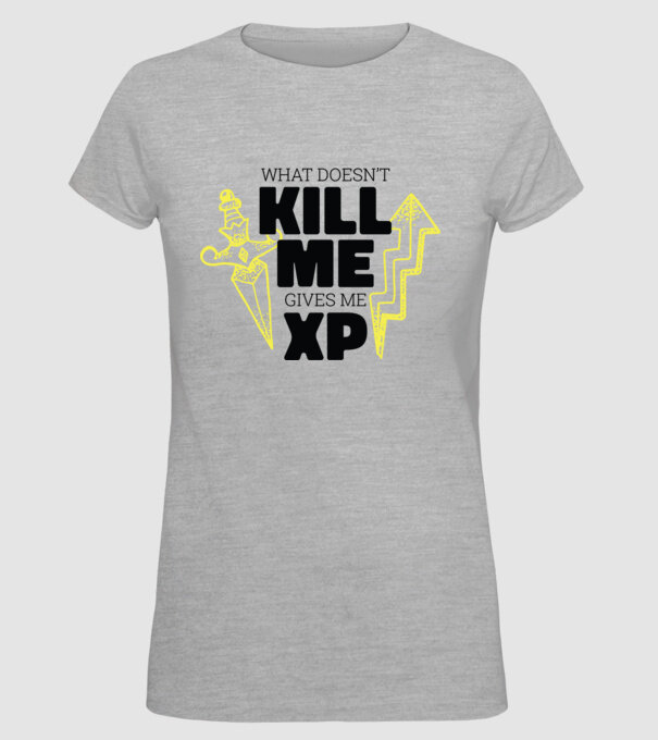 Ceea ce nu te omoară îți dă XP model gri pe tricou