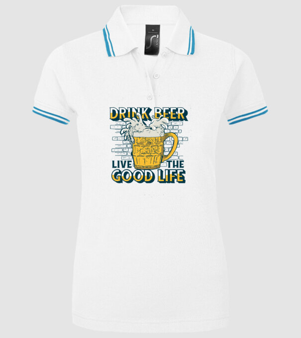 Drink Beer Live The Good Life model alb pe tricou