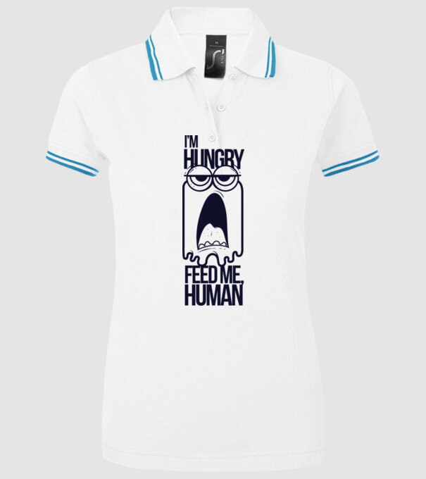 'I''m hungry. Feed me human' model alb pe tricou