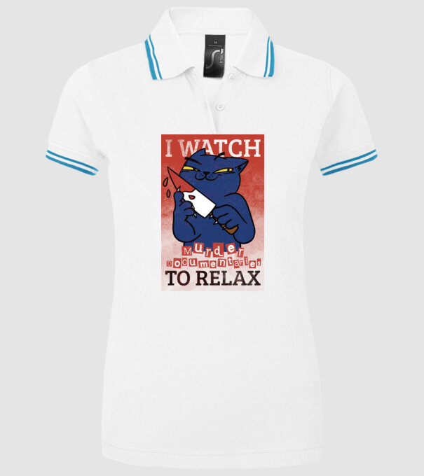 I Watch Murder Docusmentaries to Relax Cu pisică model alb pe tricou