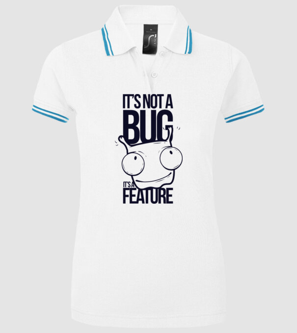 'It''s not a bug it''s a feature' model alb pe tricou