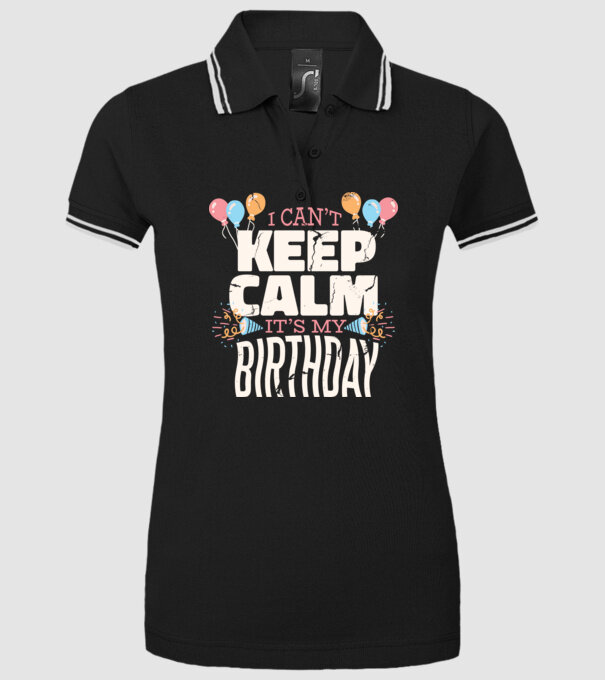 'I can''t keep calm it''s my birthday' model negru pe tricou