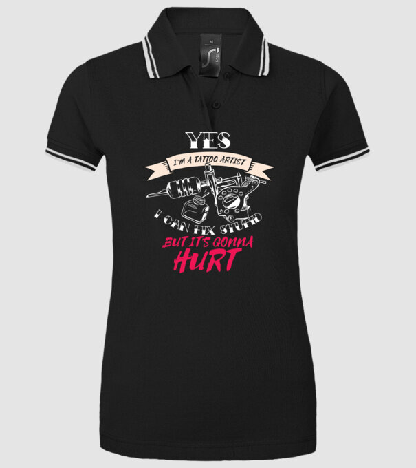 'Yes, I''m a Tattoo Artist. I can fix stupid but it''s gonna hurt - tricou artist tatuaj' model negru pe tricou