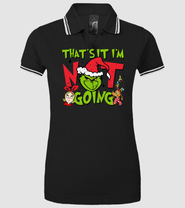 That's it I'm not going - Grinch model negru pe tricou