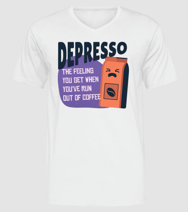 Depresso - Sentimentul când rămâi fără cafea model alb pe tricou