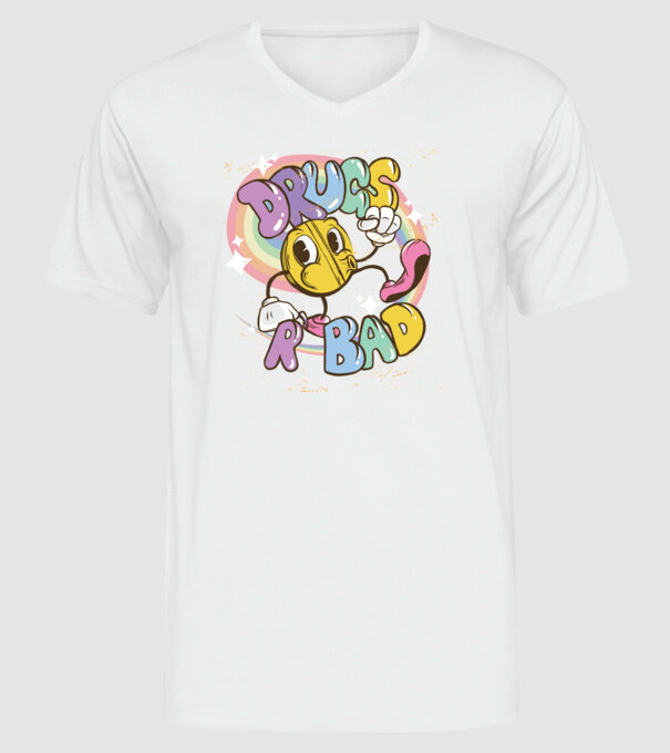 Drugs are Bad - Drogurile sunt rele pentru prevenire model alb pe tricou