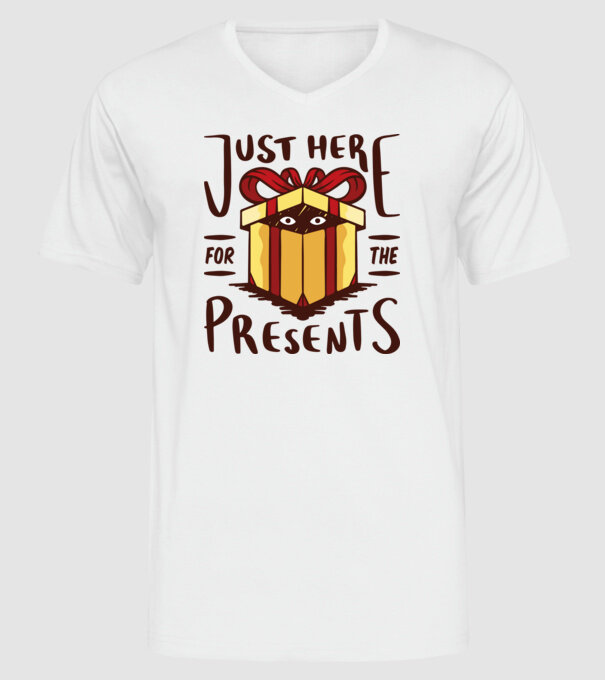 Just here for the presents tricou de Crăciun model alb pe tricou