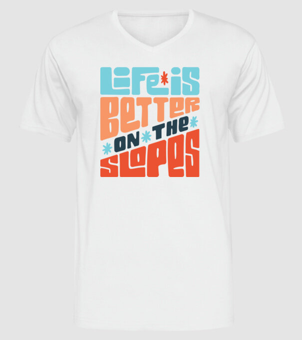Life is better on the slopes - Snowboard model alb pe tricou