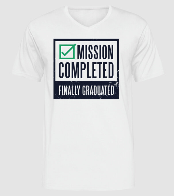 Mission completed Graduation pentru Absolvire model alb pe tricou