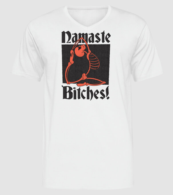 Namaste Bitches model alb pe tricou