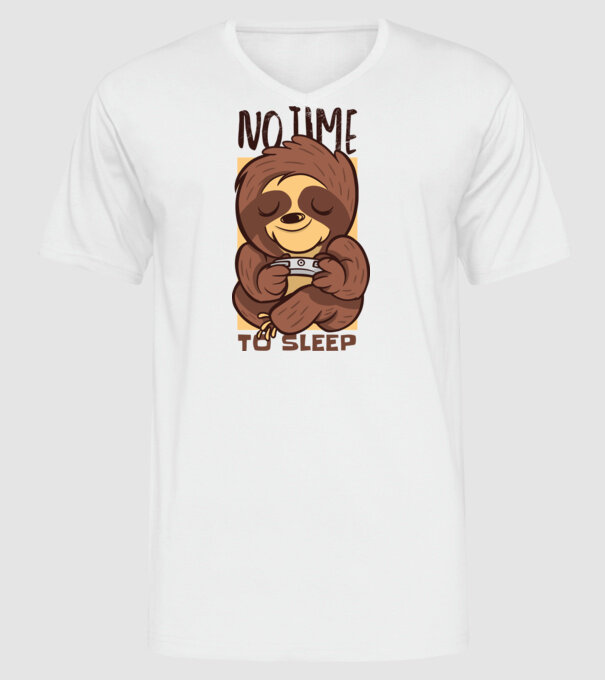 No time to sleep - Leneș drăguț model alb pe tricou
