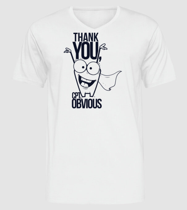 Thank You Captain obvious model alb pe tricou