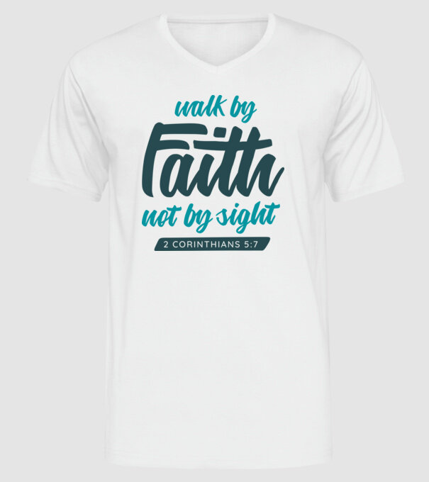 Walk by faith - Religie model alb pe tricou