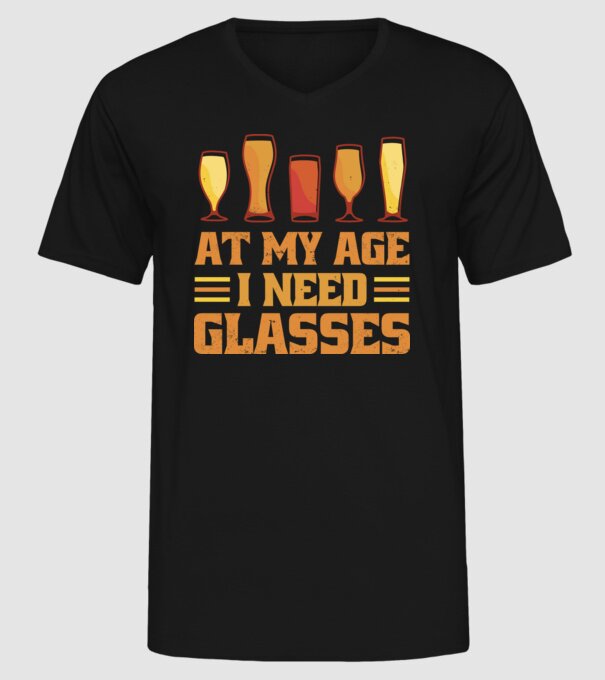 At my age i need glasses model negru pe tricou