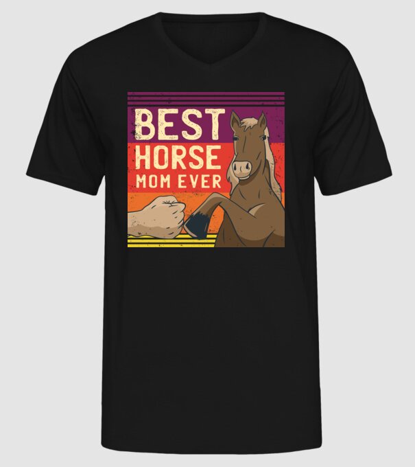 Best Horse Mom Ever - Cea mai bună mamă cu cal model negru pe tricou