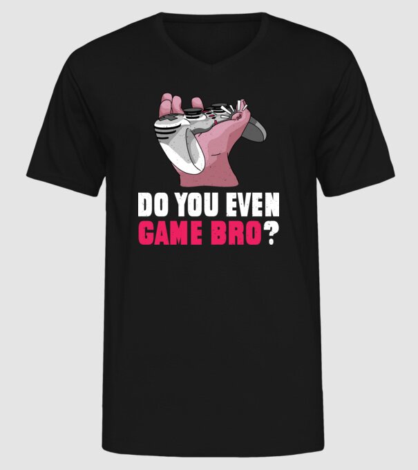 Do You Even Game Bro? model negru pe tricou