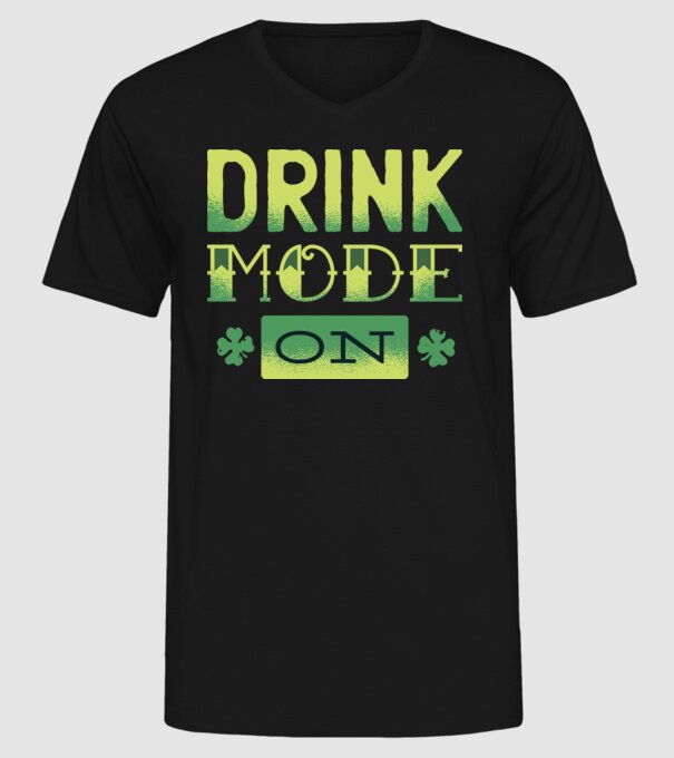 Drink mode on - Mod de băutură activat model negru pe tricou