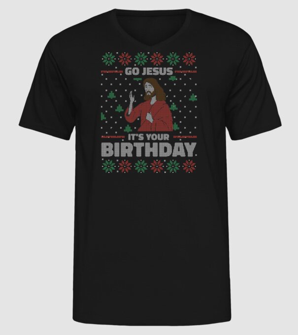 'Go Jesus, It''s Your Birthday Ugly Sweater' model negru pe tricou
