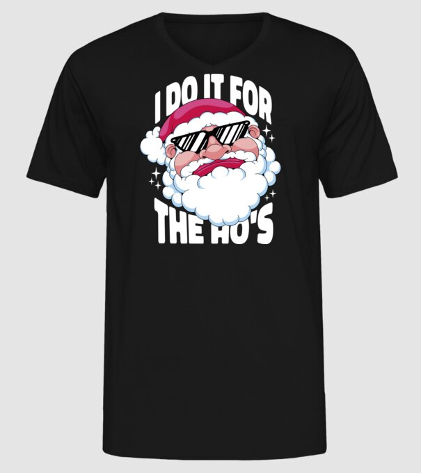 'I do it for the Ho''s' model negru pe tricou