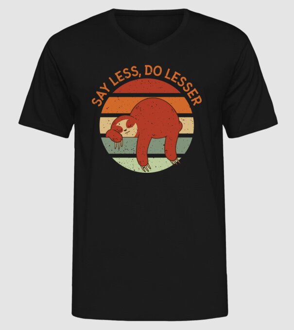 Say less, do lesser cu Leneș model negru pe tricou