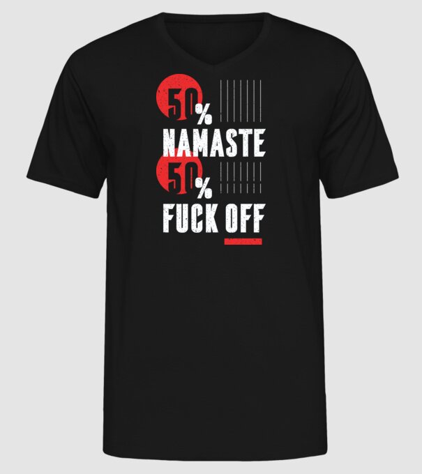 50 Namaste, 50 Fuck Off model negru pe tricou