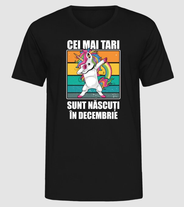 Cei mai tari sunt născuți în decembrie model negru pe tricou
