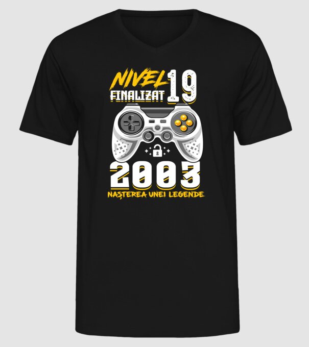 Nivel 19 finalizat. 2003 nașterea unei legende model negru pe tricou