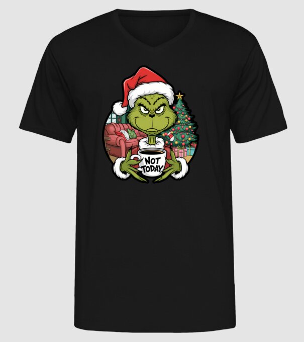 Not Today Grinch model negru pe tricou