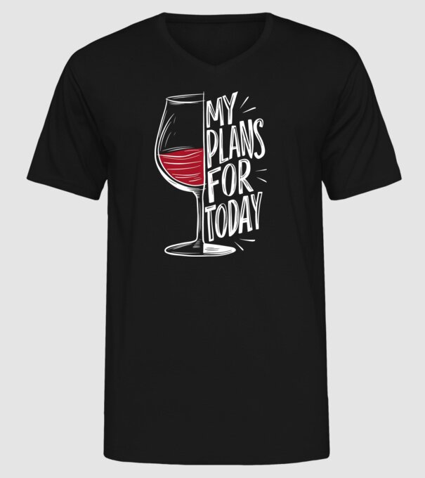 Wine Plans For Today Negru model negru pe tricou