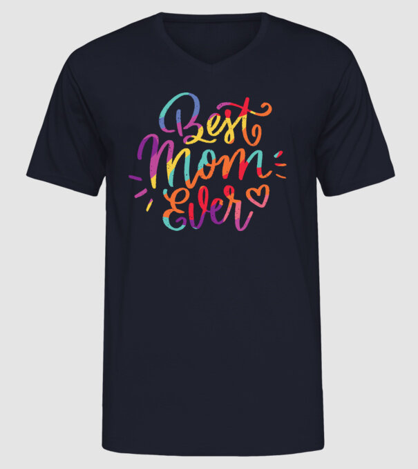 Best Mom Ever - Cea mai bună mamă model albastru închis pe tricou