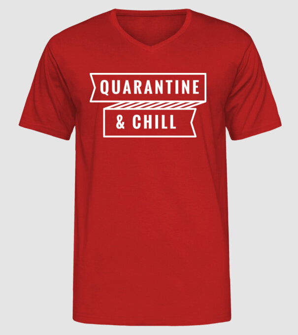 Quarantine and chill model roșu pe tricou