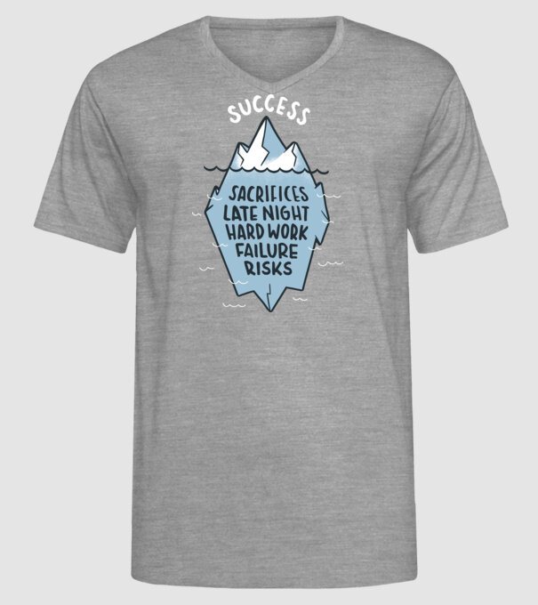Succesul este doar vârful icebergului model gri pe tricou
