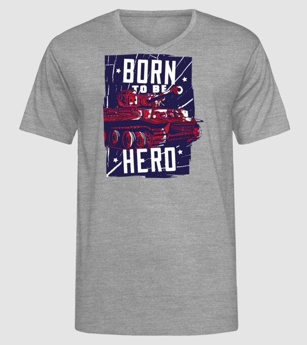 Born To be A Hero cu tanc model gri pe tricou