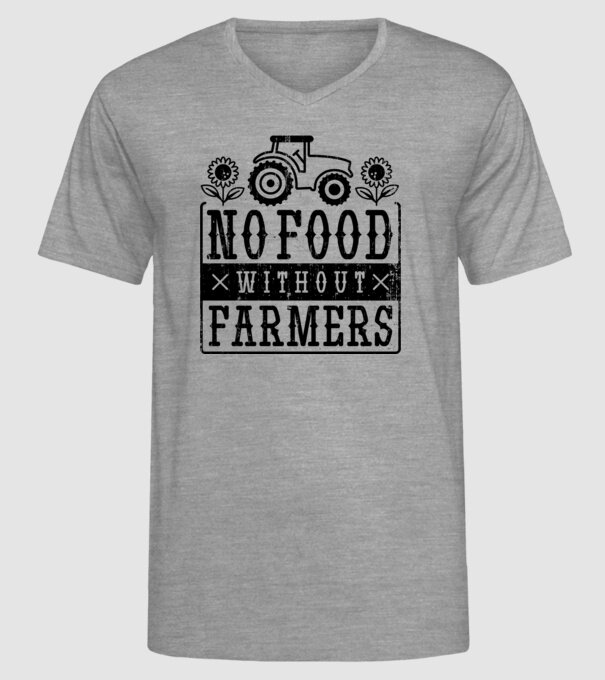 Nu există hrană fără fermieri model gri pe tricou