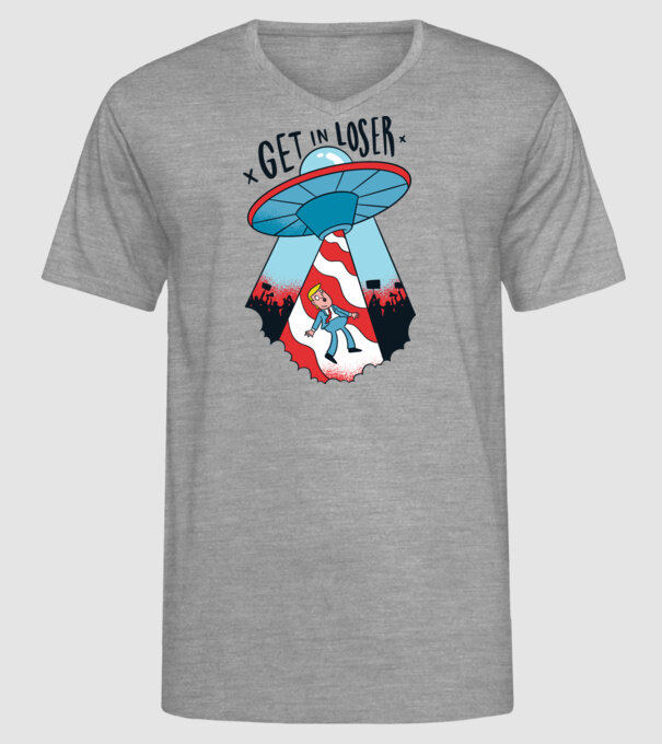 Get in Loser Trump model gri pe tricou