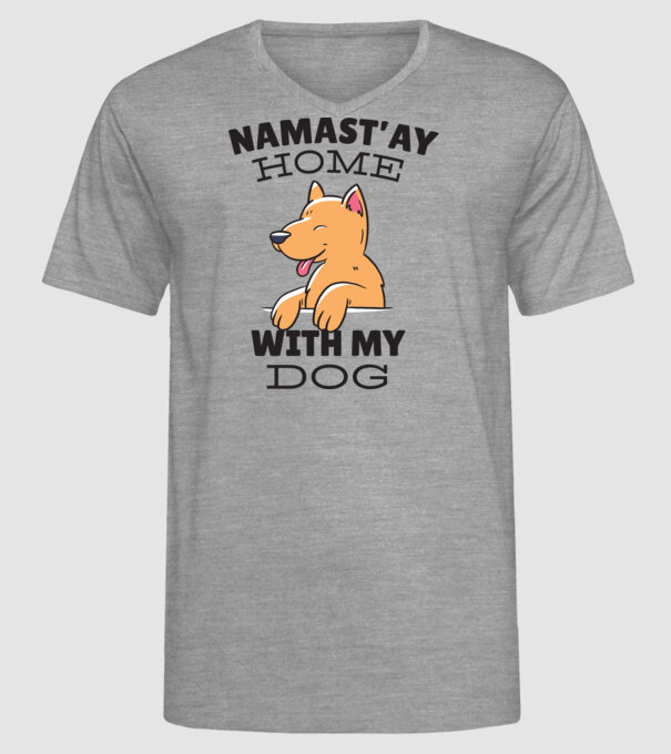 'Namast''ay Home with my Dog -Yoga Carantină' model gri pe tricou