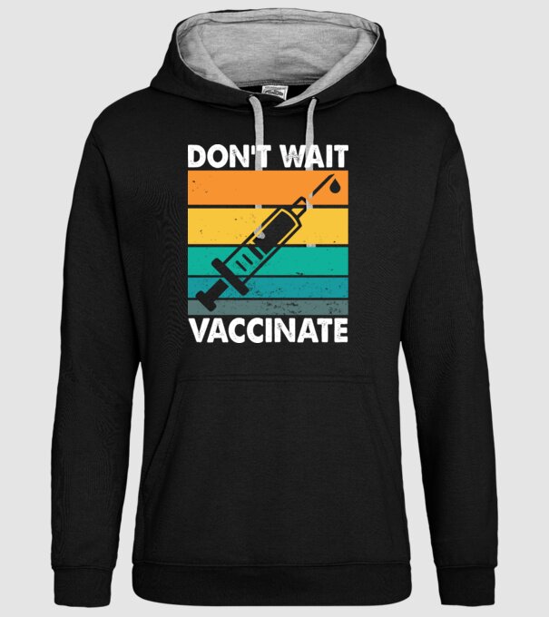 Don't wait vaccinate model negru pe tricou